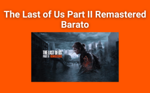 The Last of Us Part II Remastered oferta